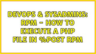 DevOps & SysAdmins: rpm - how to execute a php file in %post rpm