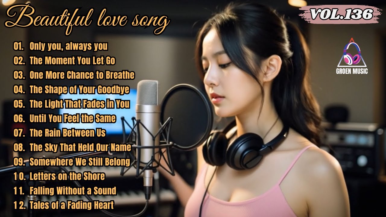 💔Heartfelt Love Songs 2025|Beautiful & Sad Ballads for Lonely Hearts|Groen Music