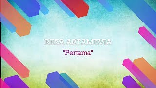 Reza Artamevia - Pertama Lyrics