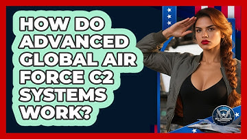 How Do Advanced Global Air Force C2 Systems Work? - Sky Command Brotherhood