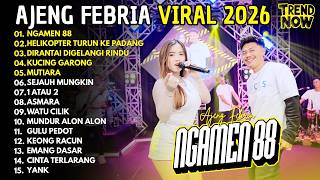 Ajeng Febria -  NGAMEN 88 - HELIKOPTER TURUN KE PADANG | FULL ALBUM AJENG FEBRIA VIRAL 2026