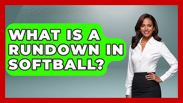 What Is A Rundown In Softball? - Softball Basics and Beyond