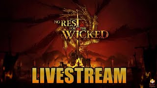 🔴Live - No Rest for the Wicked - Early Access Launch