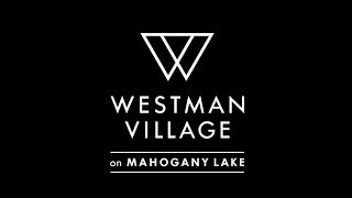 Famous Westman Village on Mahogany Lake Net Worth