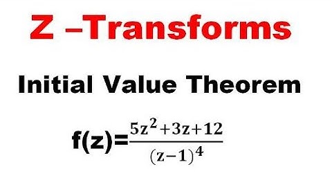  Z-Transforms Problem 01 On Initial Value Theorem