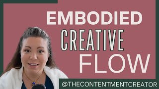 Creating from the Body  How Embodiment Enhances Creative Flow