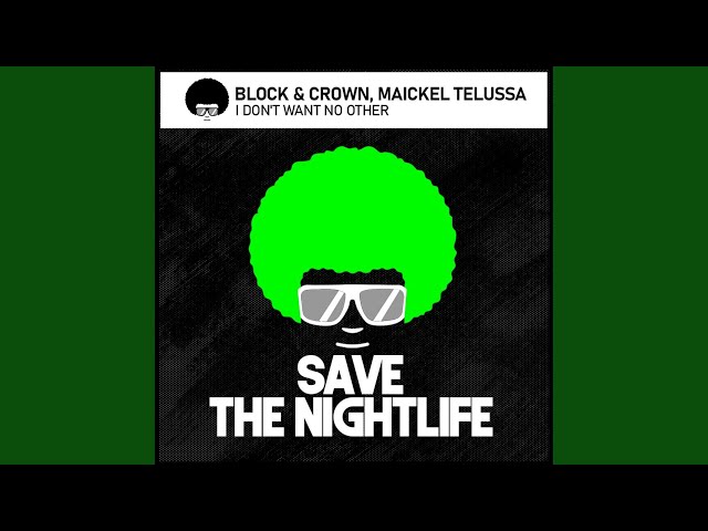 Block & Crown, Maickel Telussa - I Don't Want No Other