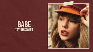 Taylor Swift - Babe (Taylor's Version) [From The Vault] (Lyric Video) HD