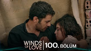 Rüzgarlı Tepe 100 Bölüm Winds Of Love Episode 100