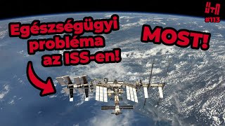🌠  FRISS: Egészségügyi probléma az ISS-en  |  KisOkos #113  |  ŰRKUTATÁS MAGYARUL