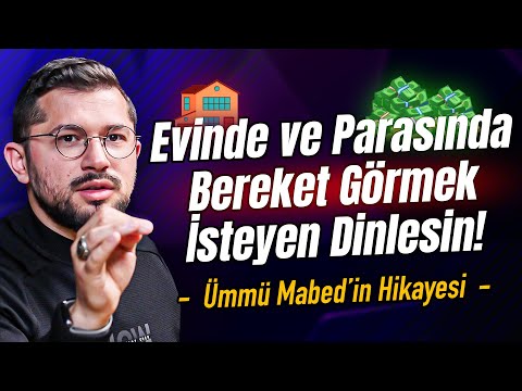 Evinde ve Parasında Bereket Görmek İsteyen Dinlesin! | Ümmü Mabed'in Hikayesi