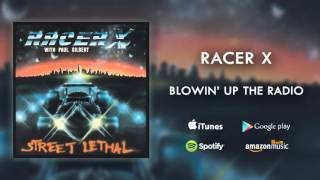 Watch Racer X Blowin Up The Radio video