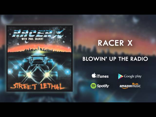 Racer X - Blowin' Up The Radio