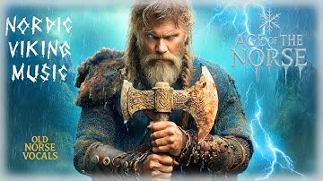 Age of the Norse | Epic Nordic Viking Music with Storm Drums & Old Norse Vocals
