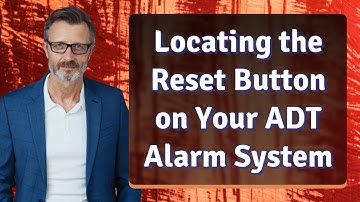 Locating the Reset Button on Your ADT Alarm System
