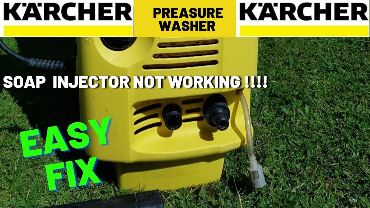 FIXED KARCHER PREASURE WASHER SOAP INJECTOR NOT WORKING SOAP NOT
