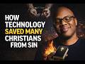 How Technology Quietly Saved Many Christians From Sin