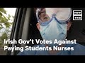 Irish Student Nurses & Midwives Fight COVID-19 Without Pay | NowThis