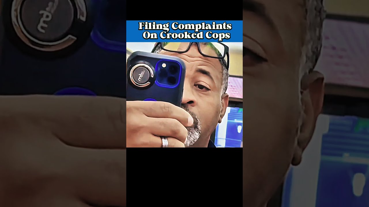 Filing Complaints On Crooked Cops