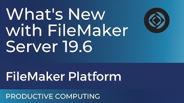 Introducing Claris FileMaker SERVER 19.6 New Features What You Need To Know