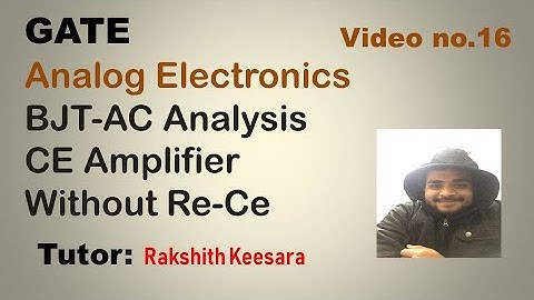 GATE-Analog electronics- Analysis of CE amplifier without Re-Ce combination