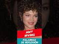 Amy Irving - Palabras de Reflexión #shorts