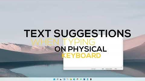 Text Suggestions When Typing On Physical Keyboard