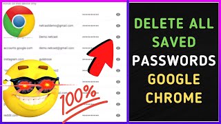 how to delete all saved passwords google chrome? delete all passwords from chrome?