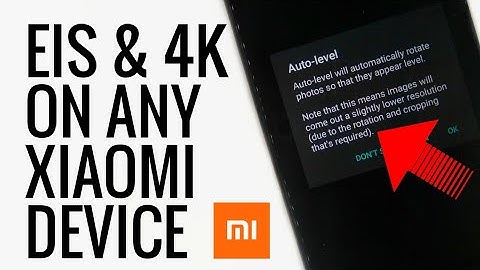 How to Enable EIS & 4K Video Recording In Redmi Note 4