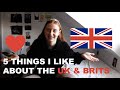 5 Things I Like About The UK and Brits