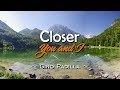 Closer You And I - Gino Padilla (KARAOKE VERSION)