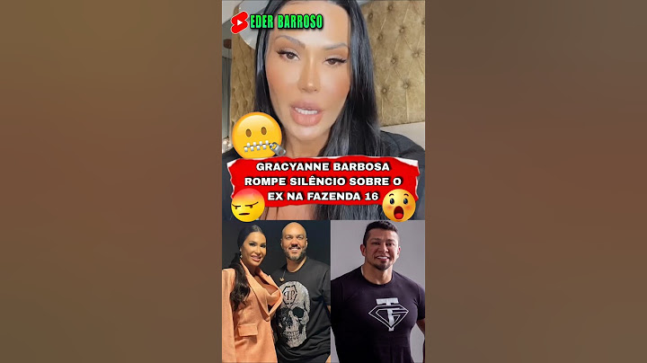 GRACYANNE BARBOSA ROMPE SILÊNCIO SOBRE SEU EX GILSON NA FAZENDA 16