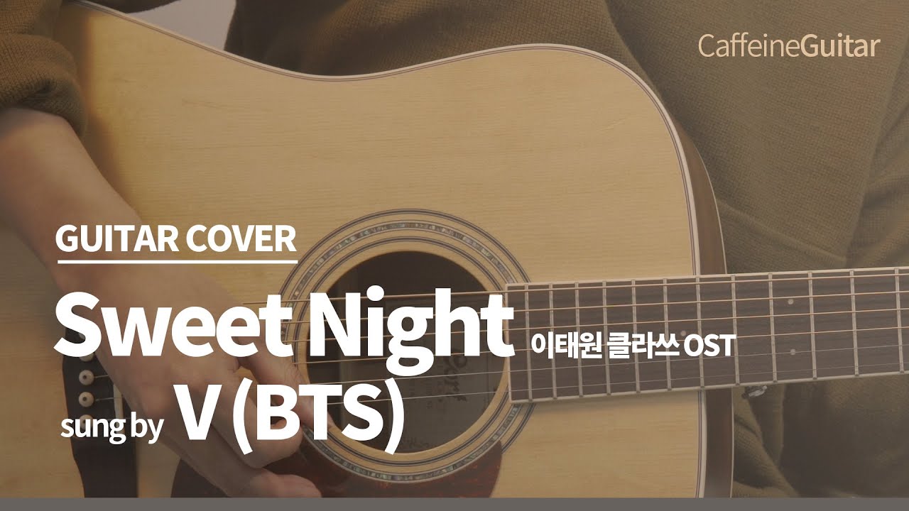 Sweet Night - V (BTS) (이태원 클라쓰 ost) 「Guitar Cover」 기타 커버, 코드, 타브 악보