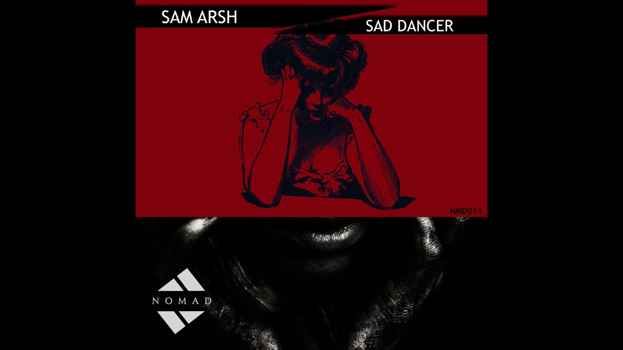 Sam Arsh - Sad Dancer (Original Mix) adlı videoyu YouTube'da izle Sam Arsh - Sad Dancer (Original Mix) adlı videoyu YouTube'da izle