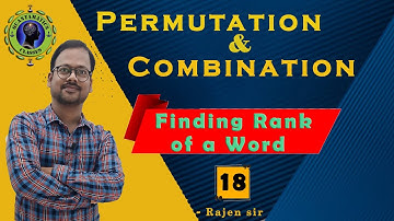 Q19.18 Permutation and Combination || To find the RANK of a word in arrangement || Dictionary order