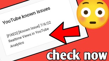 [FIXED] [Known Issue] 7/6/22 Realtime Views in YouTube Analytics | Youtube know issues | know issue
