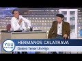 Hermanos Calatrava - Quiero Tener Un Hijo