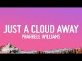 Pharrell williams  just a cloud away lyrics from despicable me 2