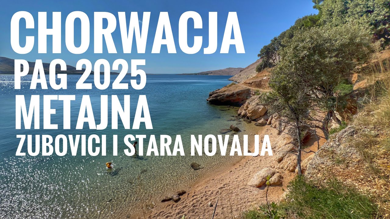 Chorwacja Wakacje Pag - Zubovici i Metajna piękne plaże