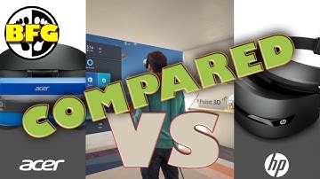 Acer vs HP Windows Mixed Reality Showdown