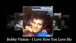 Bobby Vinton - I Love How You Love Me