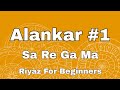 Sa re ga ma lesson 1  basic alankar  riyaz for beginners  indian classical music  daily riyaz