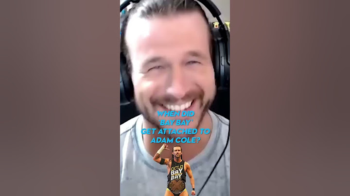 Why Does Adam Cole Say ‘Bay Bay’?