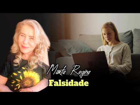 Falsidade - Marta Regina