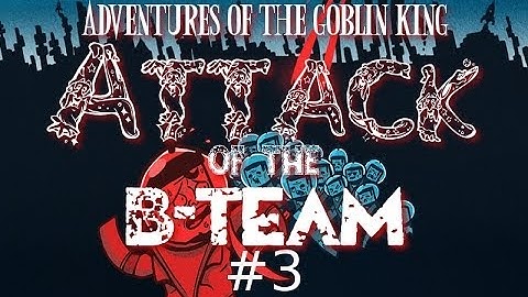 ATTACK of the B-TEAM - Ep3 - Starting Necromancy