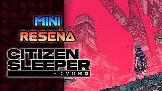 Mini Reseña Citizen Sleeper - La perpetua lucha | 3GB