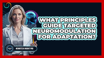 What Principles Guide Targeted Neuromodulation For Adaptation?