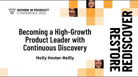 Join Holly Hester-Reilly, Founder and CEO, H2R Product Science,  at Women In Product Conference 2022
