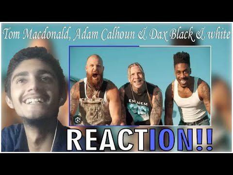 Tom MacDonald, Adam Calhoun & Dax - Black & White | First Time Hearing/Reaction