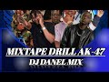 Mixtape drill ak47  dj danel mix